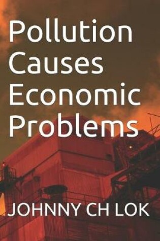 Cover of Pollution Causes Economic Problems