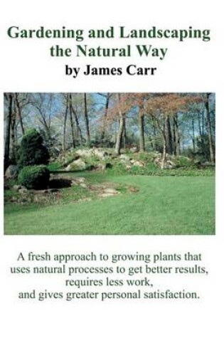 Cover of Gardening and Landscaping the Natural Way