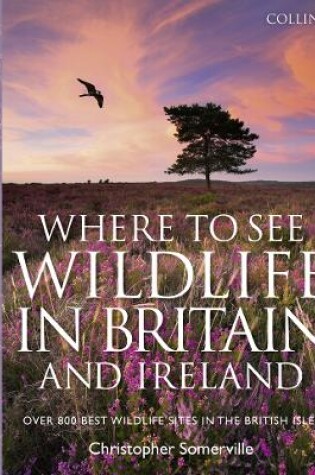 Cover of Collins Where to See Wildlife in Britain and Ireland