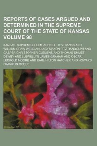 Cover of Reports of Cases Argued and Determined in the Supreme Court of the State of Kansas Volume 98