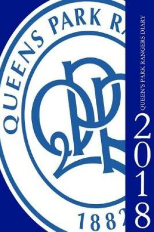 Cover of Queen's Park Rangers Diary 2018