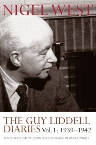 Cover of The Guy Liddell Diaries, Volume I: 1939-1942
