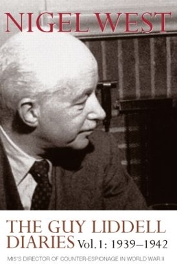 Book cover for The Guy Liddell Diaries, Volume I: 1939-1942