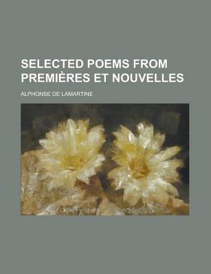 Book cover for Selected Poems from Premieres Et Nouvelles