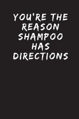 Book cover for You're The Reason Shampoo Has Directions