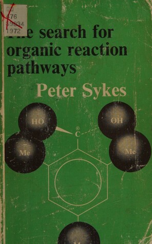 Book cover for Sykes: the Search for Organic Reaction *