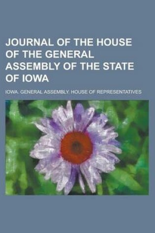 Cover of Journal of the House of the General Assembly of the State of Iowa