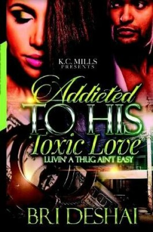 Cover of Addicted To His Toxic Love