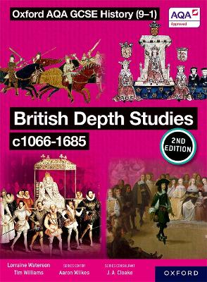 Book cover for Oxford AQA GCSE History (9-1): British Depth Studies c1066-1685 Student Book Second Edition