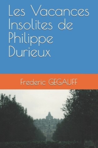 Cover of Les Vacances Insolites de Philippe Durieux