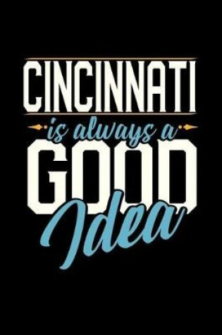 Cover of Cincinnati Is Always a Good Idea