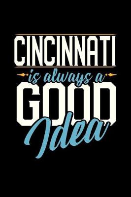 Book cover for Cincinnati Is Always a Good Idea