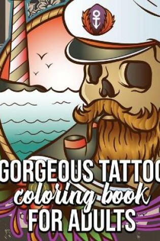 Cover of Gorgeous Tattoo Coloring Book For Adults