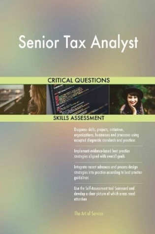 Cover of Senior Tax Analyst Critical Questions Skills Assessment