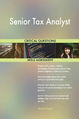 Book cover for Senior Tax Analyst Critical Questions Skills Assessment