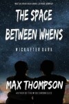 Book cover for The Space Between Whens