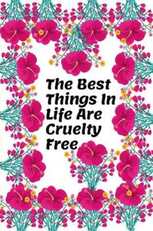 Cover of The Best Things In Life Are Cruelty Free