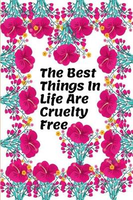 Book cover for The Best Things In Life Are Cruelty Free