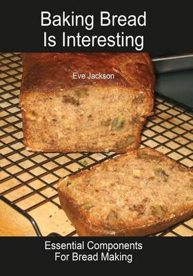 Book cover for Baking Bread Is Interesting