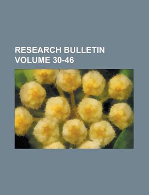 Book cover for Research Bulletin Volume 30-46