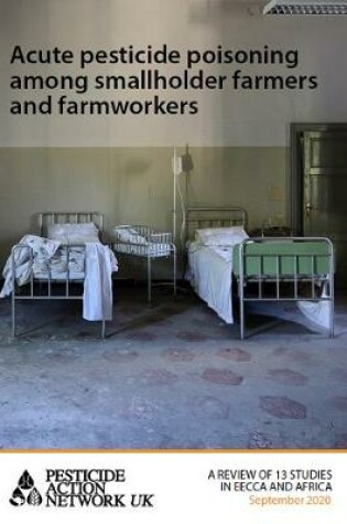 Cover of Acute pesticide poisoning among smallholder farmers and farmworkers