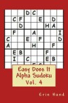 Book cover for Easy Does It Alpha Sudoku Vol. 4