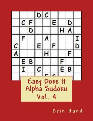 Book cover for Easy Does It Alpha Sudoku Vol. 4