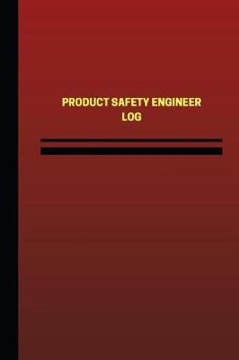 Cover of Product Safety Engineer Log (Logbook, Journal - 124 pages, 6 x 9 inches)