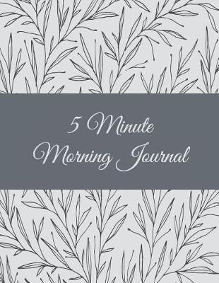 Book cover for 5 Minute Morning Journal