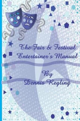 Cover of The Fair & Festival Entertainer's Manual