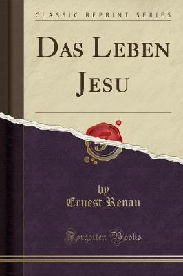 Book cover for Das Leben Jesu (Classic Reprint)