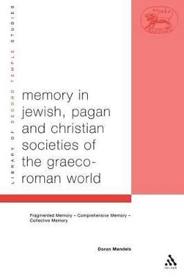 Cover of Memory in Jewish, Pagan and Christian Societies of the Graeco-Roman World