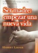 Book cover for Ser Madre: Empezar Una Nueva Vida