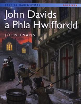 Book cover for Storïau Hanes Cymru: John Davids a Phla Hwlffordd