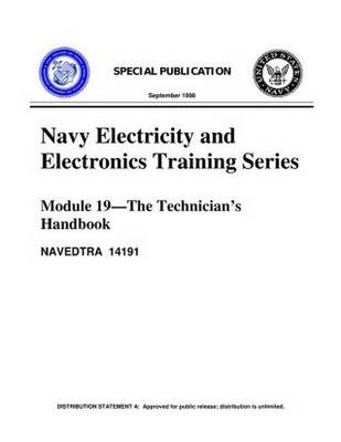 Book cover for The Navy Electricity and Electronics Training Series: Module 19 The Technician's Handbook