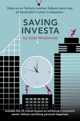 Cover of Saving Investa – How An Ex–Factory Worker Helped Save One of Australia`s Iconic Companies