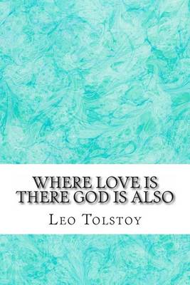 Book cover for Where Love Is There God Is Also