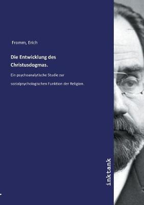 Book cover for Die Entwicklung des Christusdogmas.