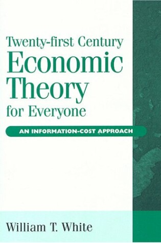 Cover of Twenty-First Century Economic Theory for Everyone