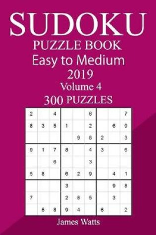 Cover of 300 Easy to Medium Sudoku Puzzle Book 2019