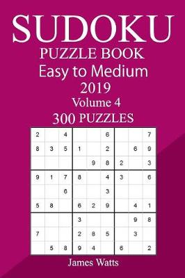 Book cover for 300 Easy to Medium Sudoku Puzzle Book 2019