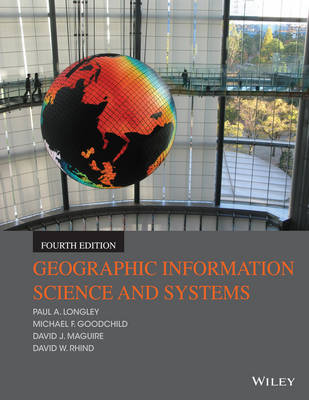 Book cover for Geographic Information Science and Systems 4e