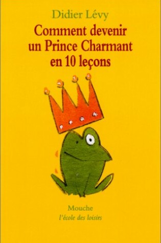 Cover of Comment devenir un prince charmant en 10 lecons