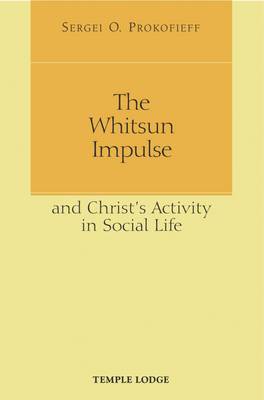 Book cover for The Whitsun Impulse and Christ's Activity in Social Life