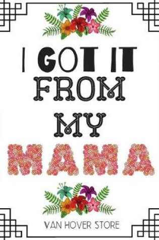 Cover of I Got it from my Mama