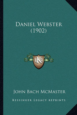 Book cover for Daniel Webster (1902) Daniel Webster (1902)