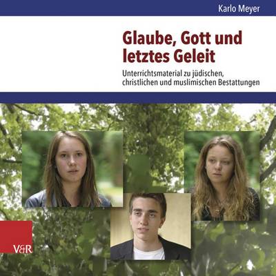 Book cover for Glaube, Gott Und Letztes Geleit