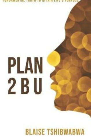 Cover of Plan 2 B U