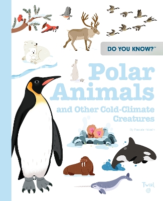 Cover of Do You Know?: Polar Animals and Other Cold-Climate Creatures