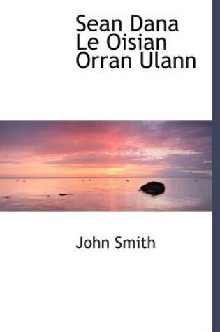 Cover of Sean Dana Le Oisian Orran Ulann